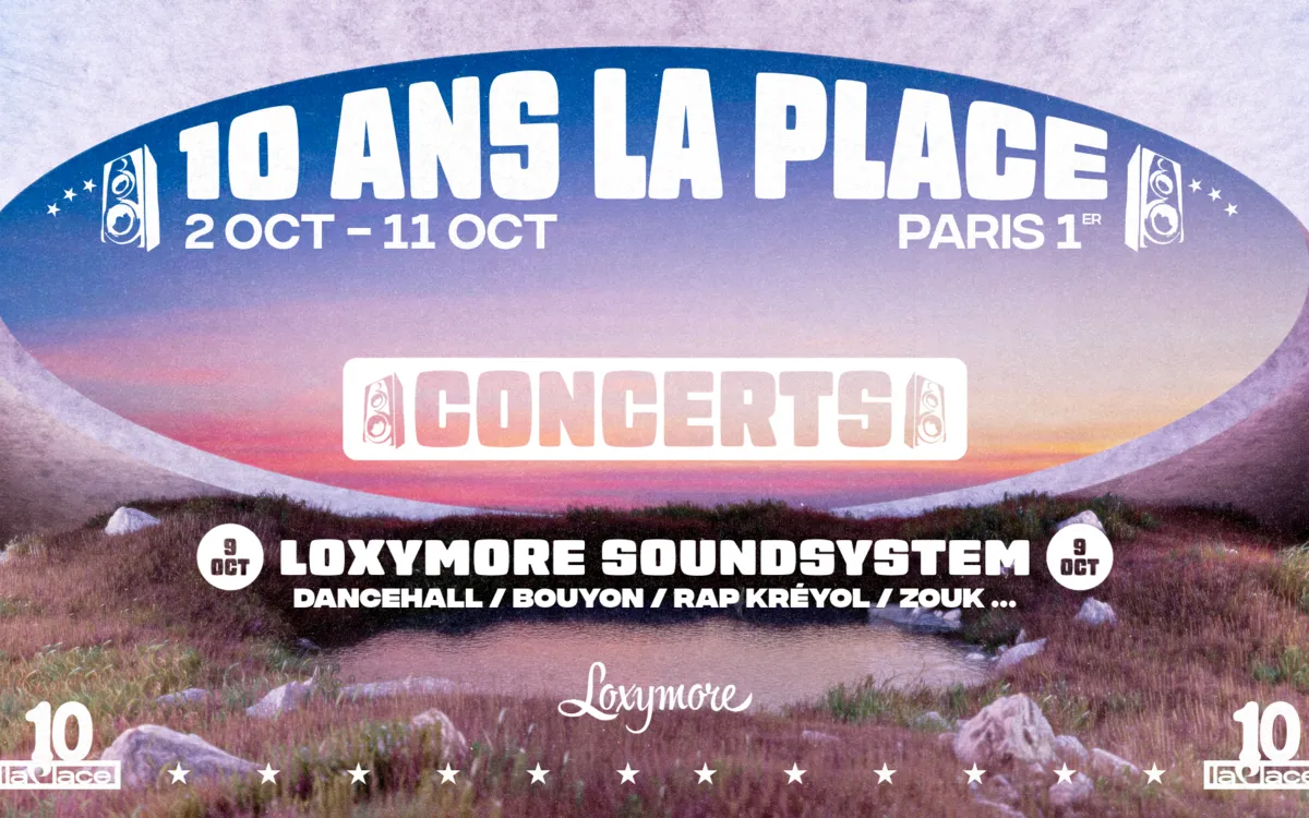 Loxymore Sound System : 10 ans de La Place