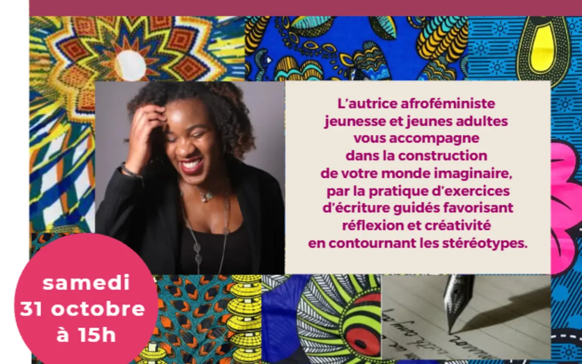 Atelier d'écriture « Construire des mondes imaginaires », animé par Laura N’Safou