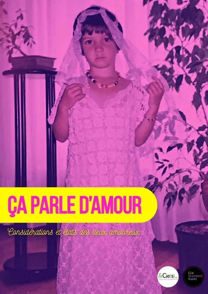 "Ça parle d’amour" Compagnie Vraiment super