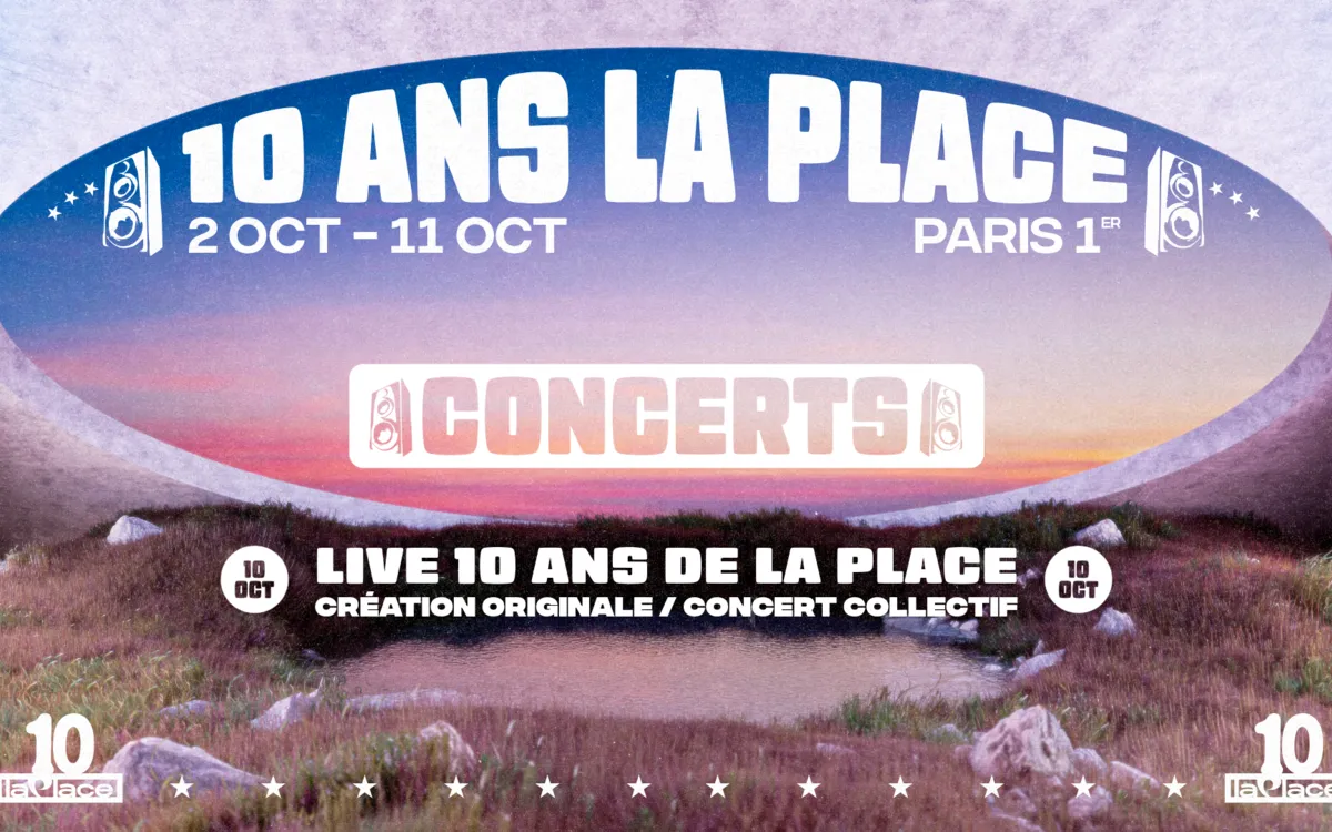 Le live anniversaire : 10 ans de La Place