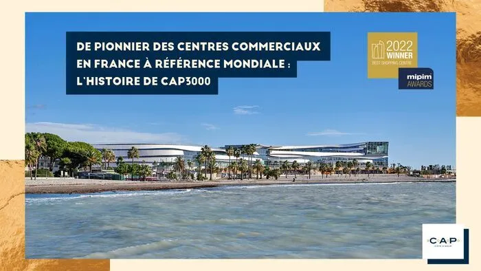 De pionnier des centres commerciaux en France à référence mondiale : l'histoire de CAP3000