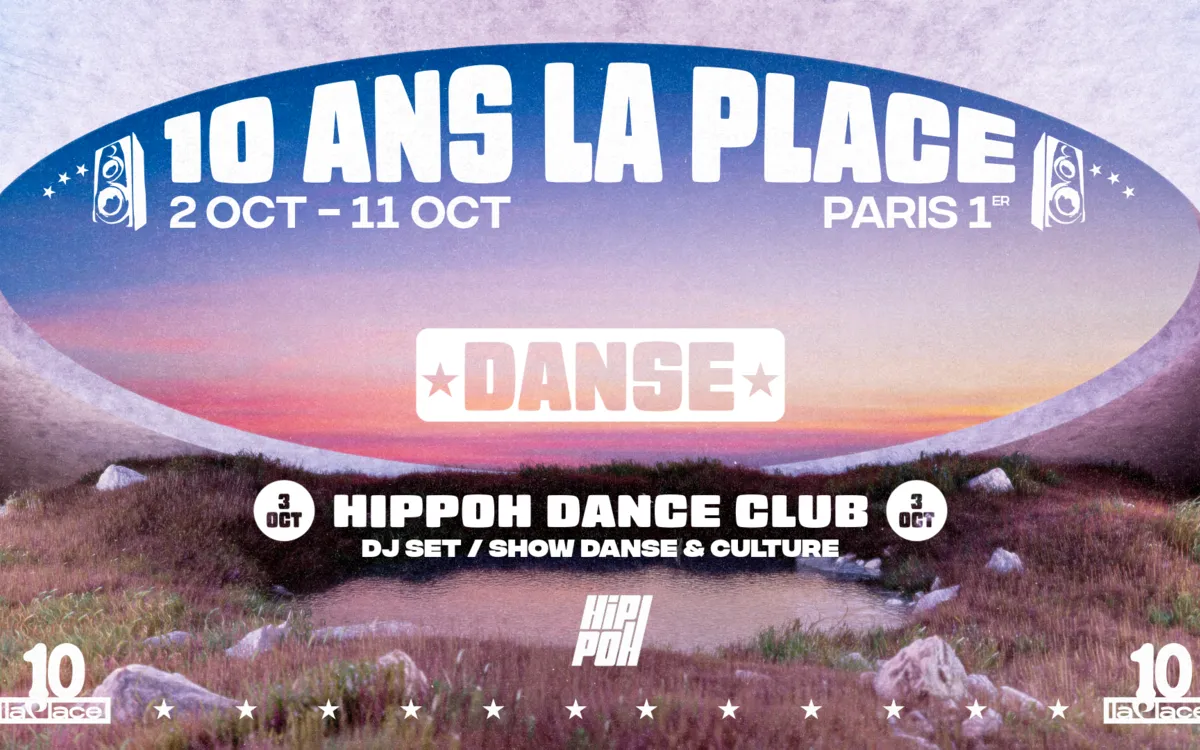 Hippoh Dance Club : 10 ans de La Place